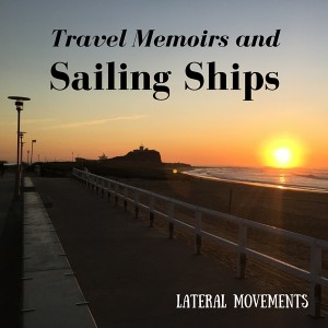 Travel Memoirs and Sailing Ships