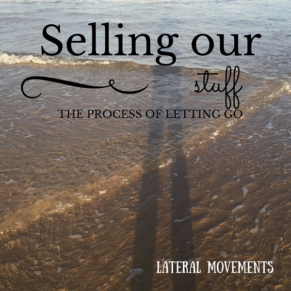 Selling Our Stuff: The Process of Letting Go