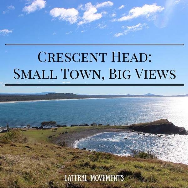 Crescent Head: Small Town, Big Views