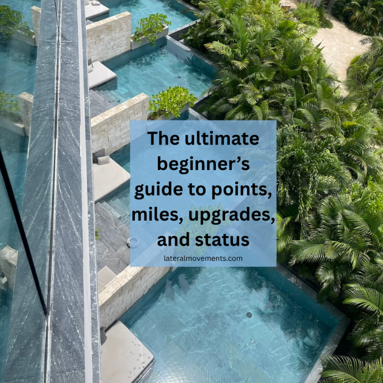 The ultimate beginner’s guide to travel points, miles, status, and upgrades